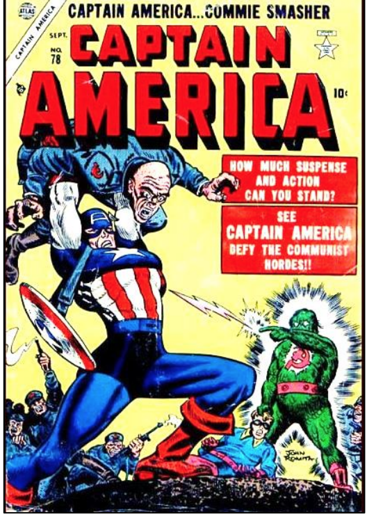 Comic book from the 1950’s incites readers to “See Captain America (“Commie smasher”) defy the Communist hordes.”
