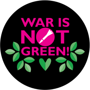 WAR IS NOT GREEN